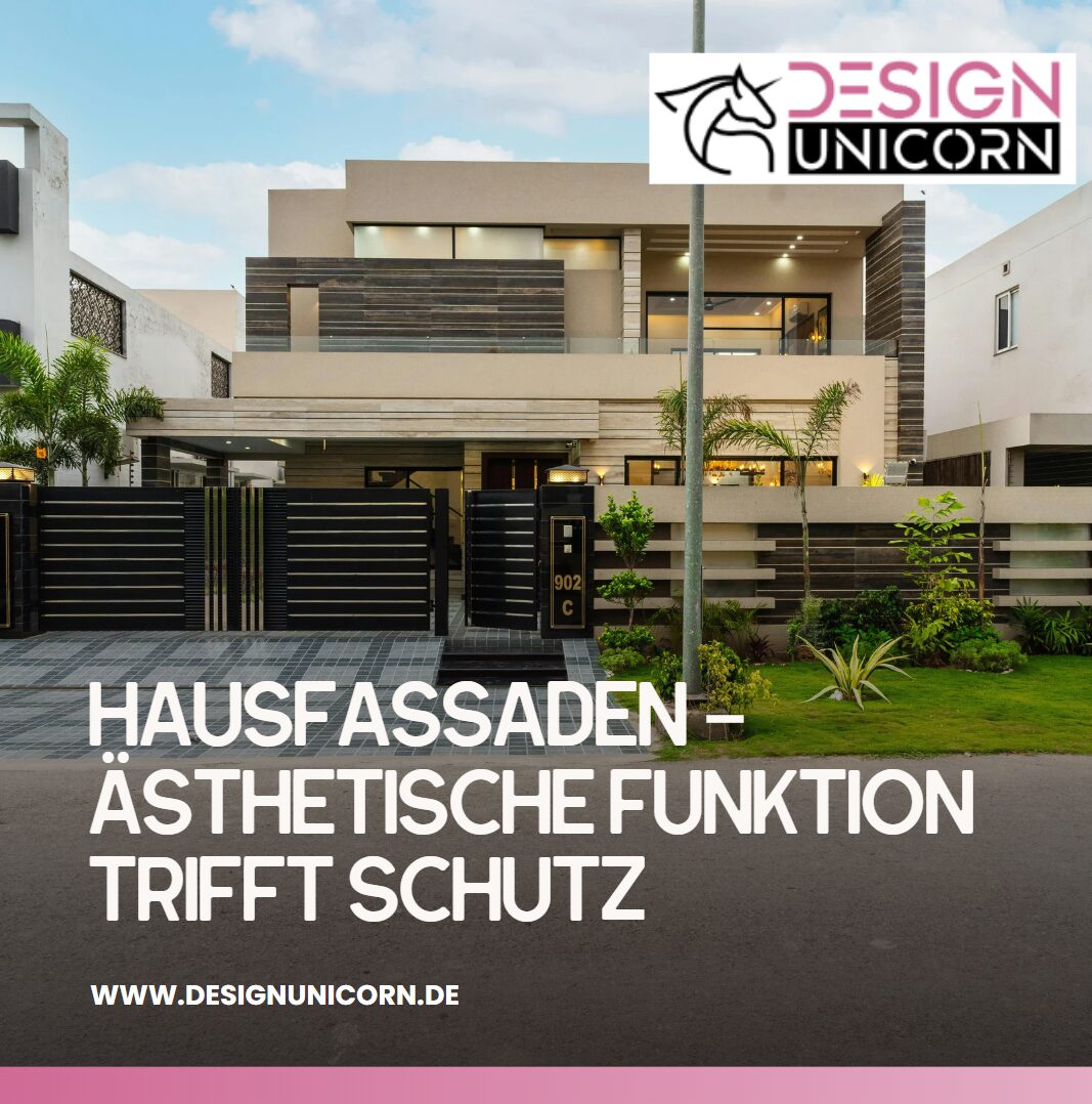 Hausfassaden – Ästhetische Funktion trifft Schutz