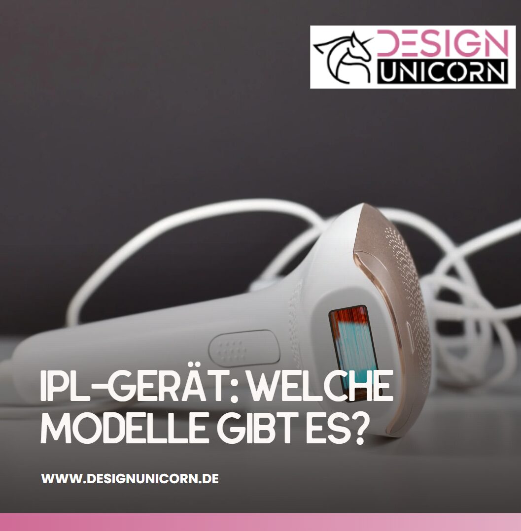 IPL-Gerät Welche Modelle gibt es