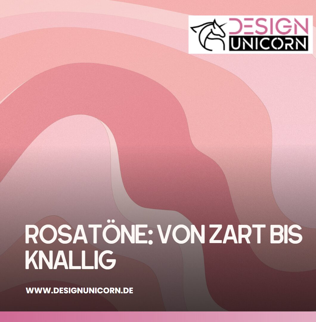 Rosatöne Von zart bis knallig