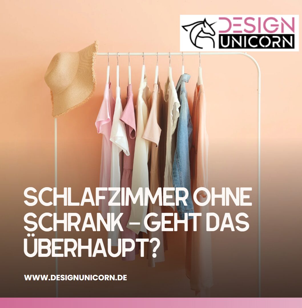 Schlafzimmer ohne Schrank – geht das überhaupt