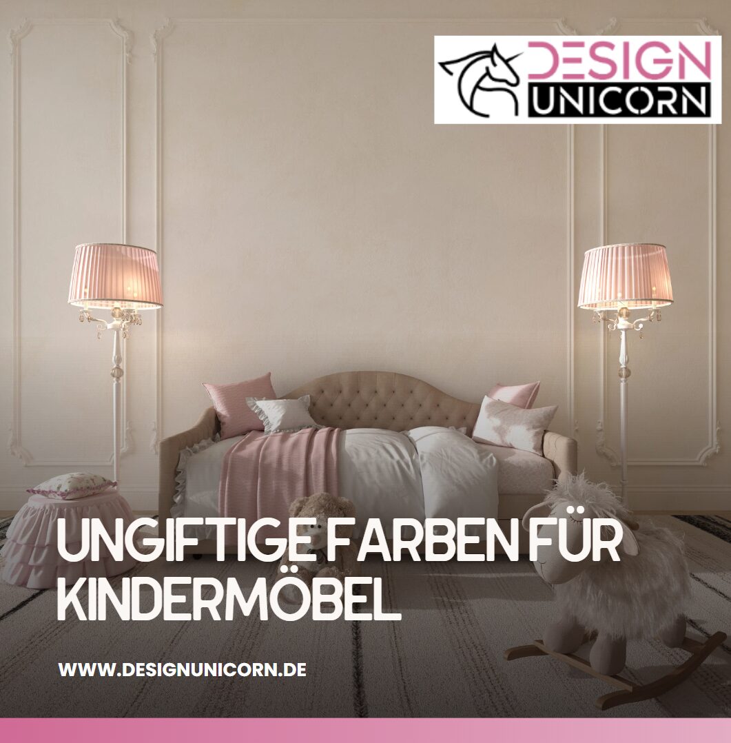 Ungiftige Farben für Kindermöbel Diese Kriterien zählen
