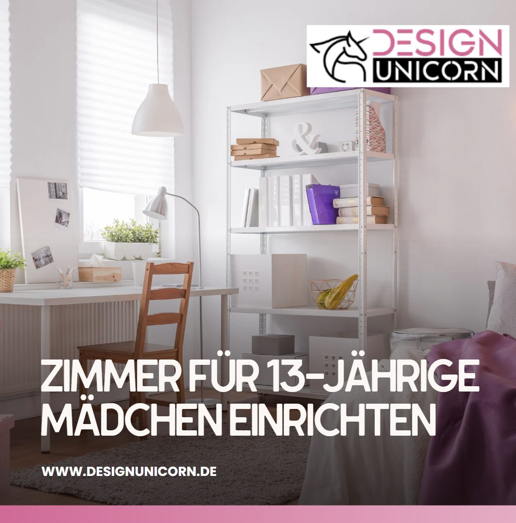 Zimmer für 13-jährige Mädchen einrichten Zimmer für 13-jährige Mädchen einrichten