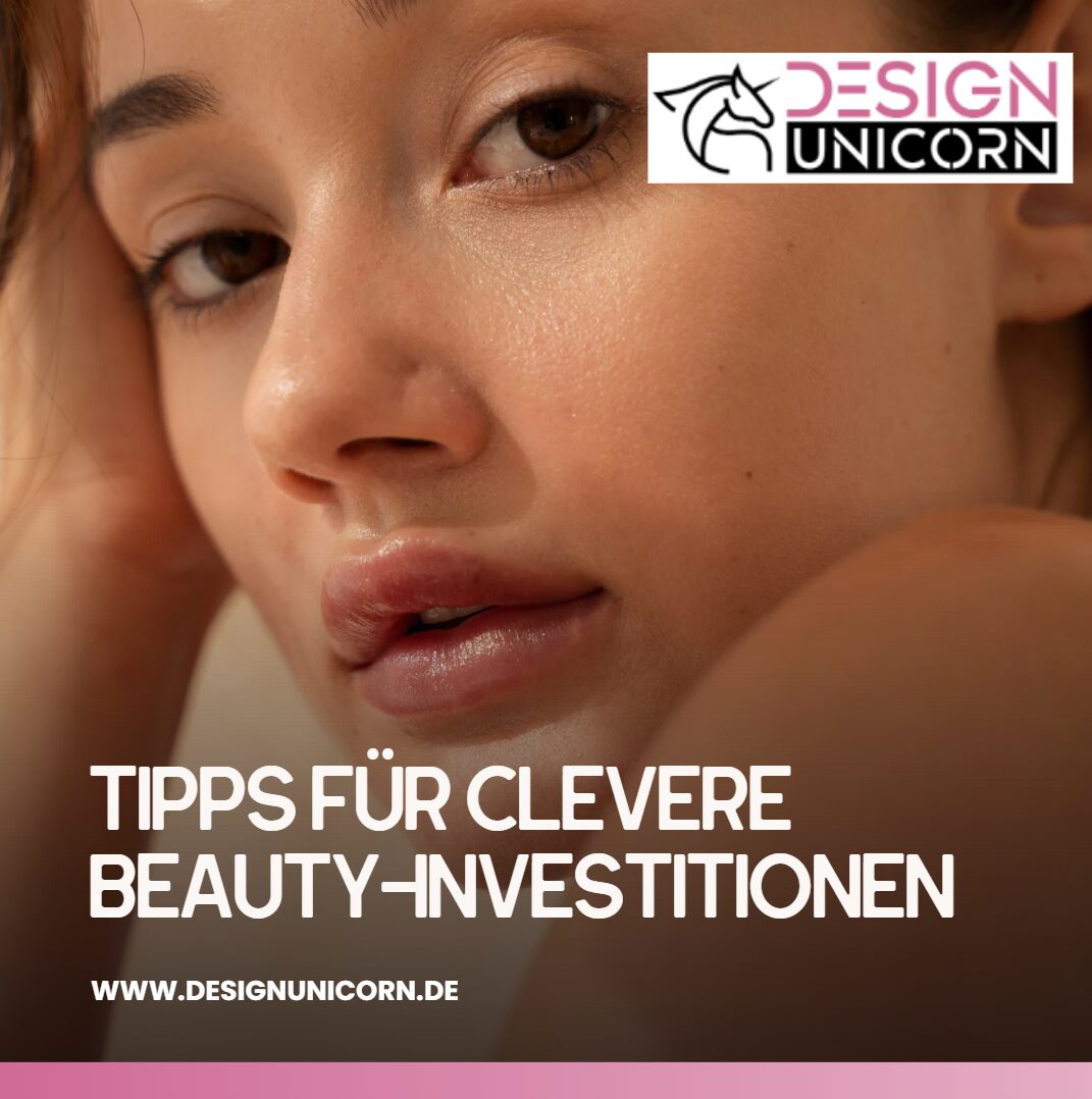 clevere beauty investitionen