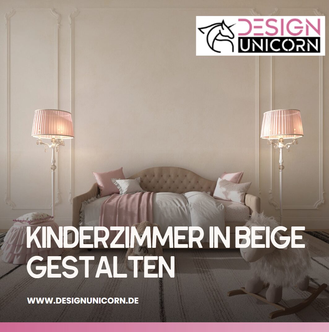 Kinderzimmer in Beige gestalten So gelingt die perfekte Einrichtung