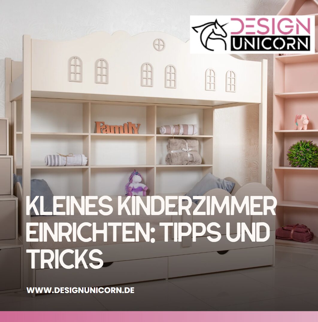 Kleines Kinderzimmer einrichten Tipps und Tricks