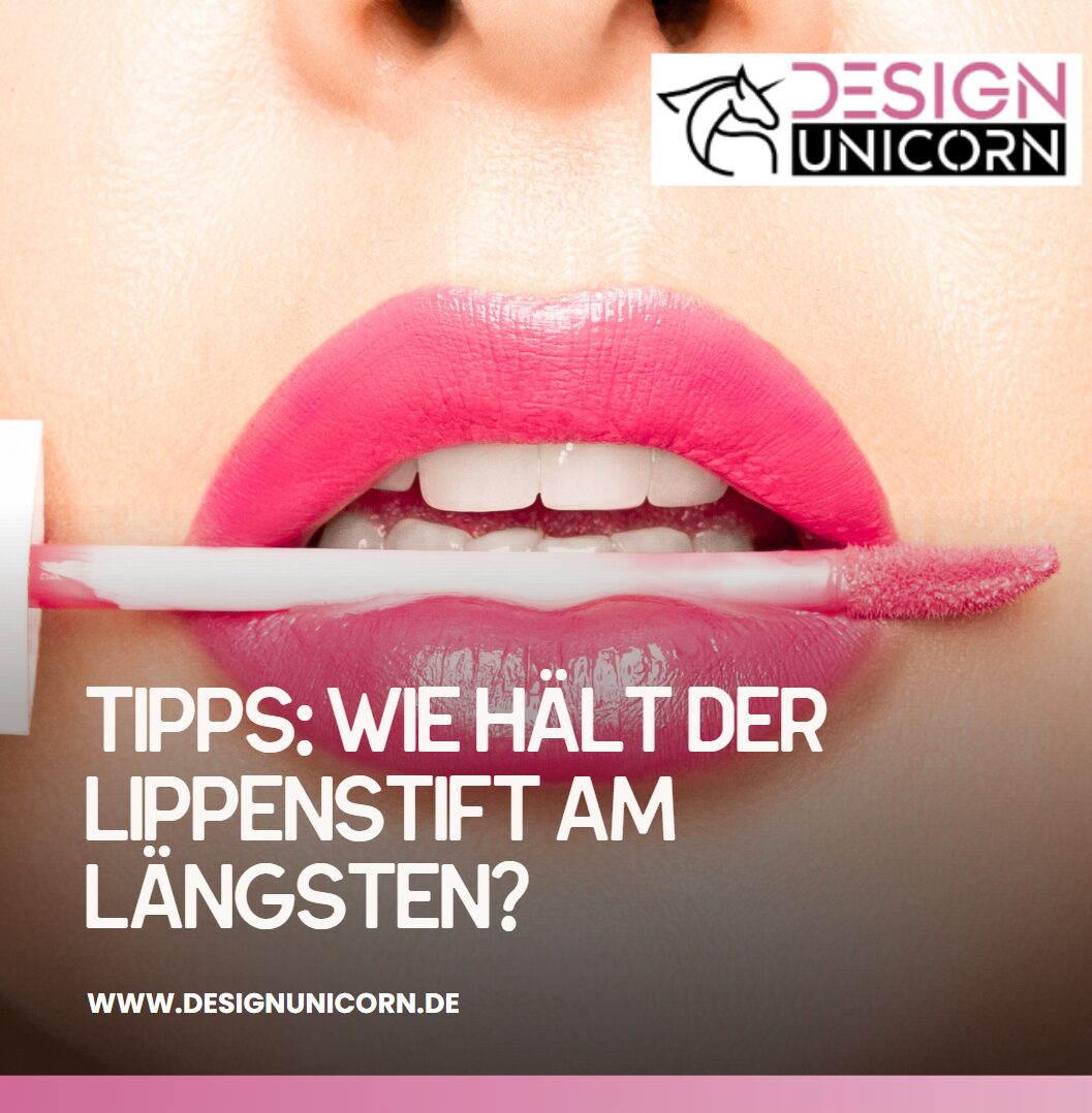 Tipps Wie hält der Lippenstift am längsten