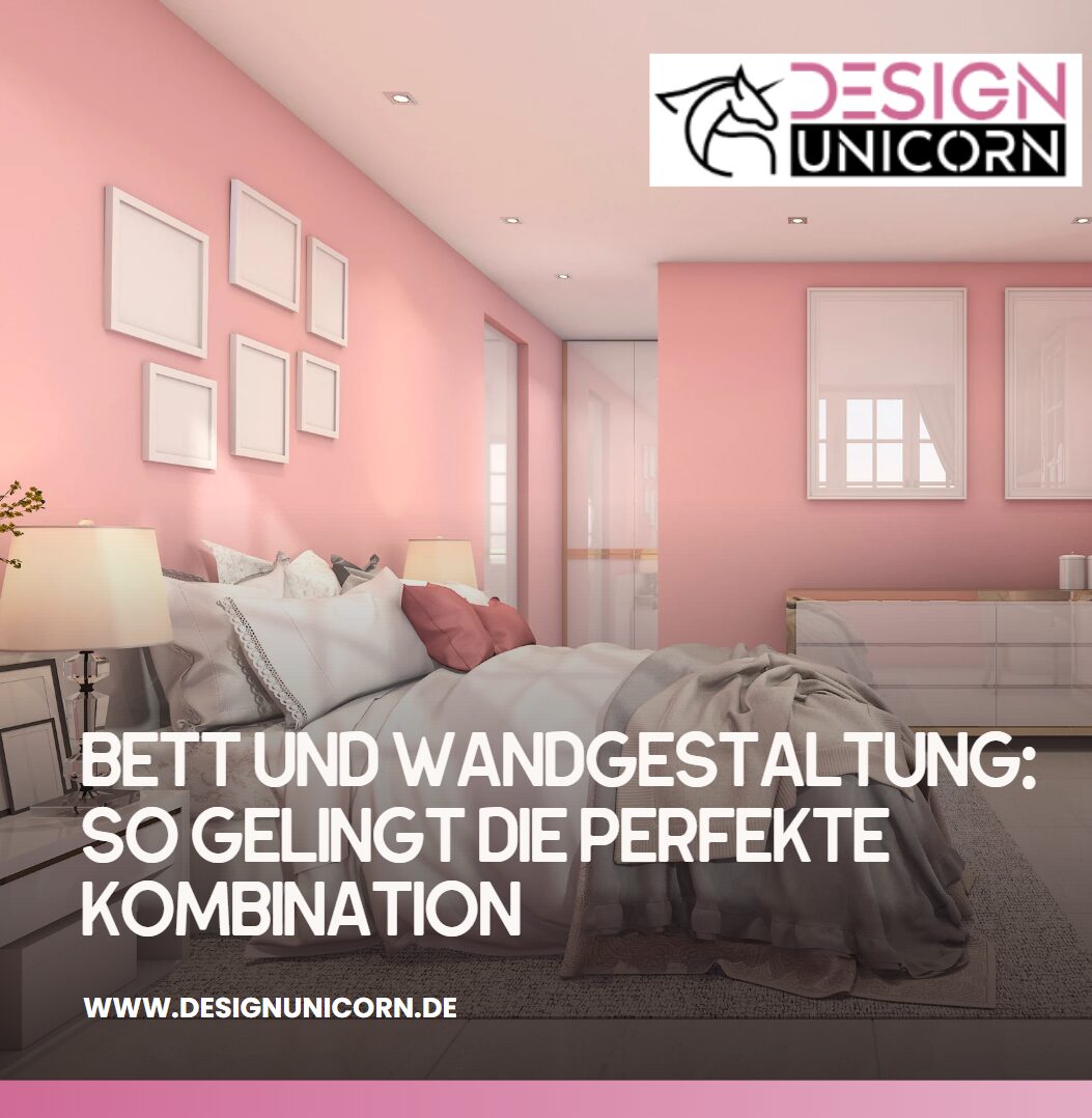 Bett und Wandgestaltung So gelingt die perfekte Kombination