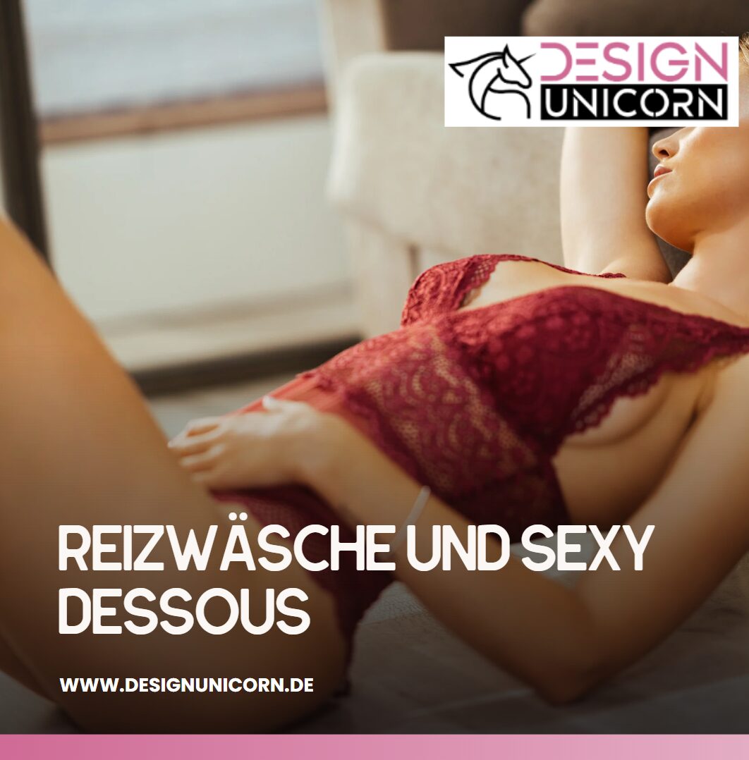 Reizwäsche und sexy Dessous
