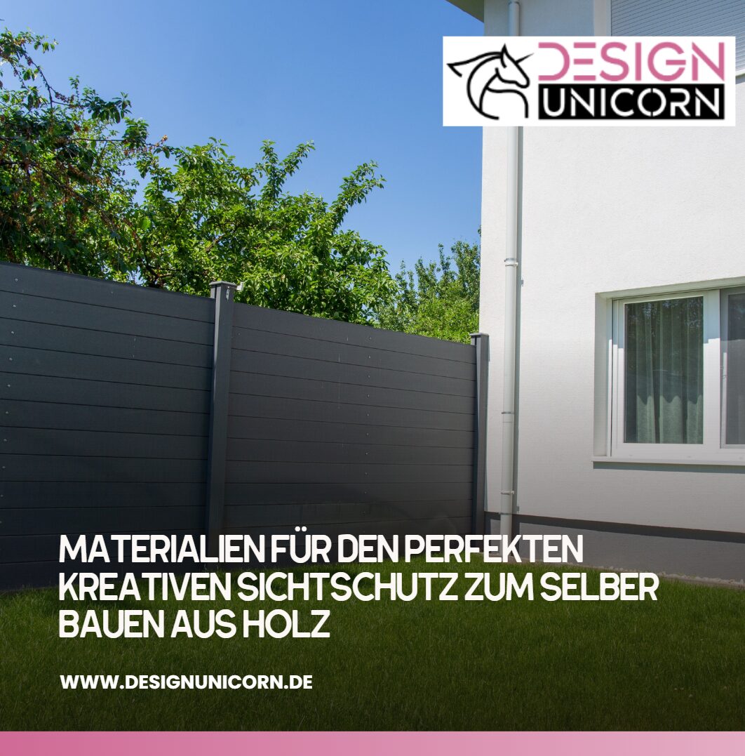 Materialien für den perfekten kreativen Sichtschutz zum selber bauen aus Holz