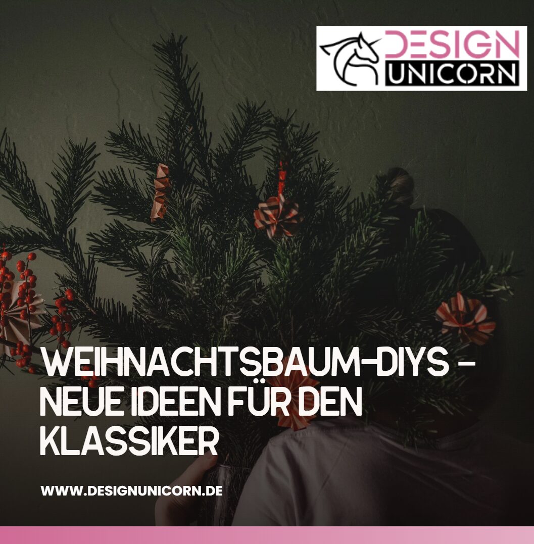 Weihnachtsbaum-DIYs – neue Ideen für den Klassiker
