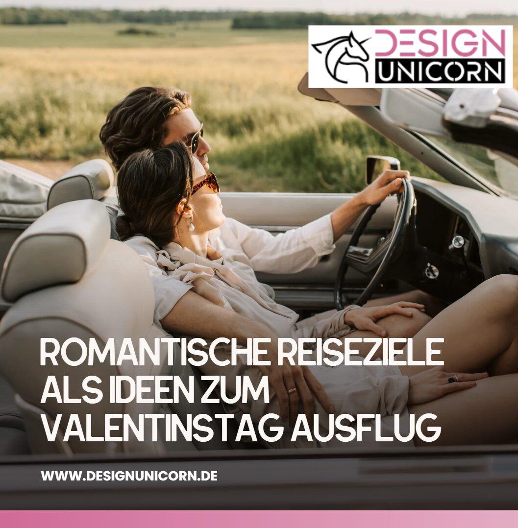 Romantische Reiseziele als Ideen zum Valentinstag Ausflug