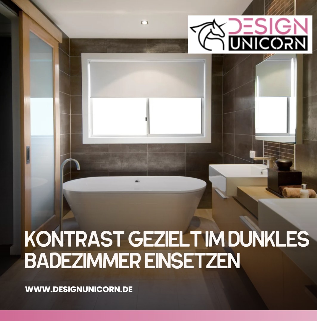 Kontrast gezielt im dunkles Badezimmer einsetzen